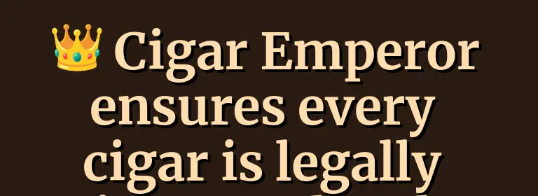 Cigar Emperor ensures every cigar is legally imported and perfectly preserved. No counterfeits. Just the real deal.