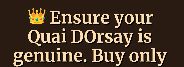 Ensure your Quai DOrsay is genuine. Buy only from Habanos S.A. certified retailers with full legal paperwork.